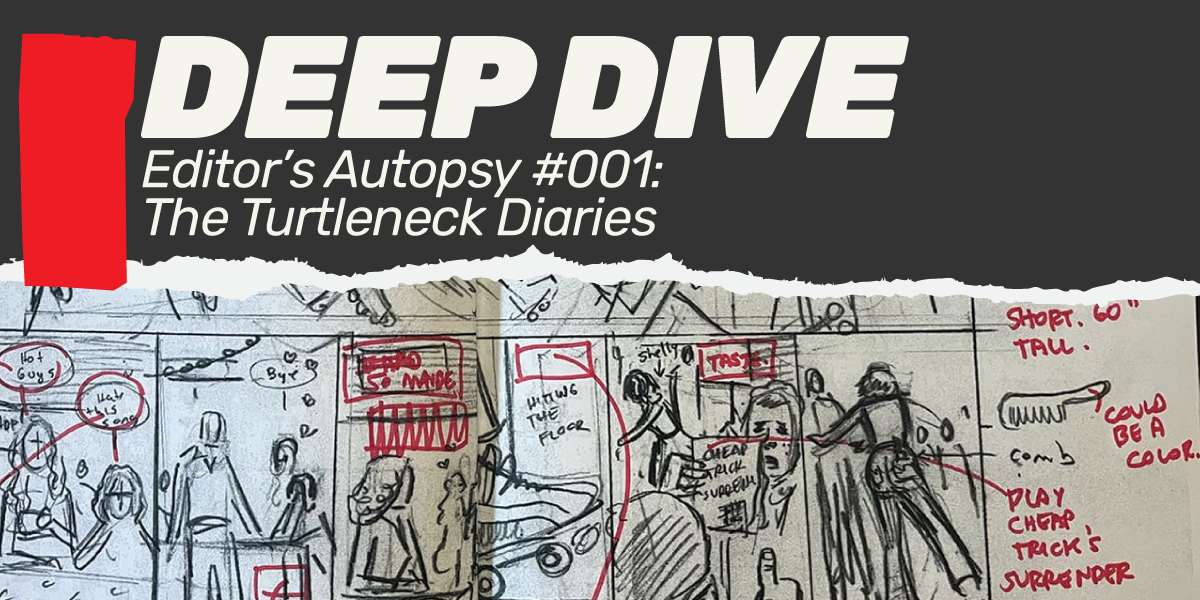 DEEP DIVE: Editor's Autopsy #001
