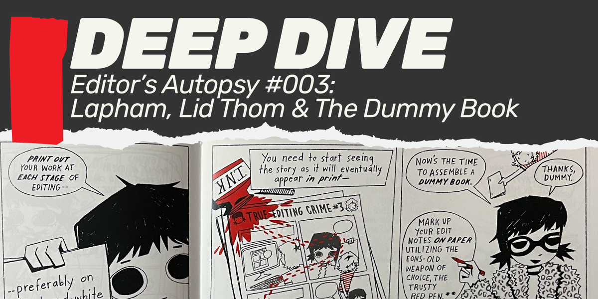 DEEP DIVE: Editor's Autopsy #003